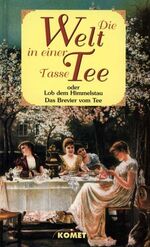 ISBN 9783933366429: Die Welt in einer Tasse Tee