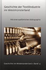 ISBN 9783933377197: Geschichte der Textilindustrie im Westmünsterland