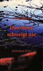 ISBN 9783933377395: Das Moor schweigt nie