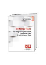 ISBN 9783933383457: Vielfältige Teams. Die Religionszugehörigkeit von Fachkräften in katholischen Kitas