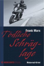 ISBN 9783933385505: Tödliche Schräglage - Motorrad-Krimi