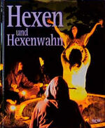 ISBN 9783933468864: Geheimnisse des Unbekannten, Hexen und Hexenwahn