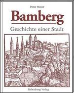 ISBN 9783933469007: Bamberg - Geschichte einer Stadt