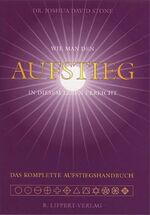 Das Aufstiegshandbuch - Wie man den Aufstieg in diesem Leben erreicht