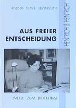 ISBN 9783933471154: Aus freier Entscheidung : Wege zum Judentum . Mit einem Geleitwort von Hermann Simon und einem Nachwort von Nathan Peter Levinson.
