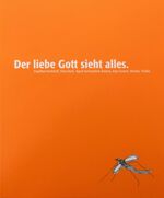 Der liebe Gott sieht alles – Ein Lese- und Bilderbuch zu Zeit- und Erziehungsprüchen