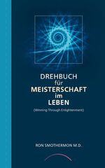 ISBN 9783933496003: Drehbuch für Meisterschaft im Leben