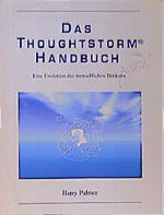 ISBN 9783933496515: Das Thoughtstorm (R) Handbuch - Eine Evolution des menschlichen Denkens