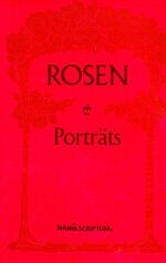 ISBN 9783933497116: Rosen Porträts – Die schönsten Farbtafeln aus der "Rosen-Zeitung" 1886-1921