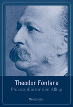 ISBN 9783933497246: Philosophie für den Alltag. Theodor Fontane. Ausgewählt und mit einem Nachwort von Hans Joachim Hoof.