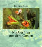 ISBN 9783933497406: Nachrichten aus dem Garten - Zusammen mit "Neue Nachrichten aus dem Garten" und "Zeit im Garten"