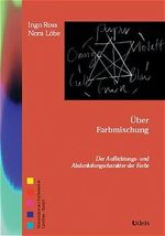 ISBN 9783933499158: Über Farbmischung