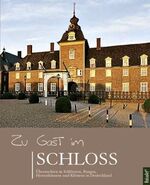 ISBN 9783933572332: Zu Gast im Schloss – Übernachten in Burgen, Schlössern, Herrenhäusern und Klöstern in Deutschland