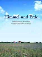 ISBN 9783933574831: Himmel und Erde - Kulinarische Reise durch den Süden Mecklenburgs