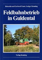 ISBN 9783933613431: Feldbahnbetrieb in Guldental