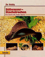 ISBN 9783933646088: Ihr Hobby Süsswasser-Stachelrochen