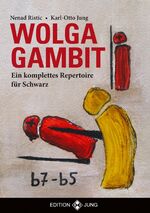 ISBN 9783933648532: Wolga Gambit – Ein komplettes Repertoire für Schwarz