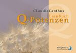 ISBN 9783933666338: Lernbuch Q - Potenzen: Flüssige Gaben nach Dr. Samuel Hahnemanns letztem Vermächtnis Claudia Grothus Medizin Pharmazie Naturheilkunde Naturheilkunde Homöopathie Homöopathie Veterinärmedizin Q-Potenzen