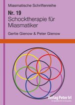 ISBN 9783933666741: Schocktherapie für Miasmatiker – Miasmatische Schriftenreihe Nr. 19