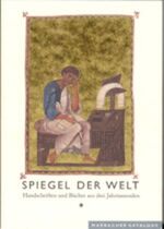 ISBN 9783933679345: Spiegel der Welt. Handschriften und Bücher aus drei Jahrtausenden – Eine Ausstellung der Foundation Martin Bodmer, Cologny-Genf, in Verbindung mit dem Schiller-Nationalmuseum Marbach und der Stiftung Musem Bärengasse Zürich