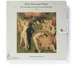 ISBN 9783933691200: Dem Eros zur Feier, 2 Audio-CD in handgefertigter Schmuckschachtel (Bibliophile Hörbuch-Edition)