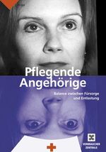 Pflegende Angehörige – Balance zwischen Fürsorge und Entlastung