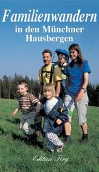 ISBN 9783933708045: Familienwandern in den Münchner Hausbergen