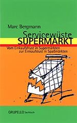 ISBN 9783933749161: Servicewüste Supermarkt