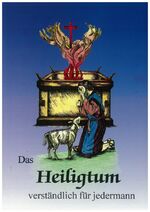 ISBN 9783933785053: Das Heiligtum verständlich für jedermann