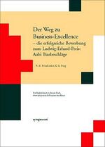 ISBN 9783933814760: Der Weg zu Business-Excellence - die erfolgreiche Bewerbung zum Ludwig-Erhard-Preis: Aubi Baubeschläge