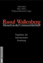 ISBN 9783933816146: Raoul Wallenberg - Mensch in der Unmenschlichkeit - Ergebnisse der internationalen Forschung