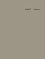 ISBN 9783933820525: CW Loth – Skulpturen