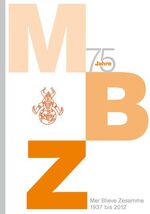 ISBN 9783933839329: MBZ - Mer Blieve Zesamme : 75 Jahre Mer Blieve Zesamme