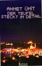 ISBN 9783933847218: Der Teufel steckt im Detail – Kriminalgeschichten aus Istanbul