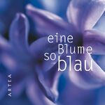 ISBN 9783933861566: Eine Blume so blau