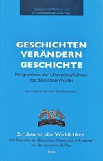 ISBN 9783933902252: Geschichten verändern Geschichte - Perspektiven der Unerschöpflichkeit des Biblischen Wortes