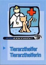 ISBN 9783933970473: Tierarzthelfer / Tierarzthelferin   -  Job-Edition -