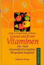 ISBN 9783934058286: Gesund und fit mit Vitaminen