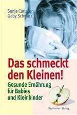 ISBN 9783934058491: Das schmeckt den Kleinen!