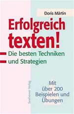 ISBN 9783934058569: Erfolgreich texten!