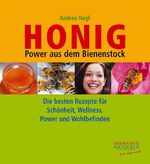 ISBN 9783934058705: Honig - Power aus dem Bienenstock