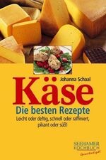 ISBN 9783934058774: Käse - die besten Rezepte