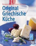 ISBN 9783934058842: Original Griechische Küche