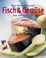 ISBN 9783934058880: Fisch & Gemüse - Das perfekte Duo