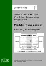 Produktion und Logistik – Einführung mit Fallbeispielen