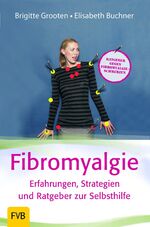 ISBN 9783934246096: Fibromyalgie - Erfahrungen, Strategien und Ratgeber zur Selbsthilfe