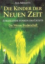 Die Kinder der Neuen Zeit – Strahlende Funken des Lichts