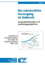 ISBN 9783934280250: Die zahnärztliche Versorgung im Umbruch – Ausgangsbedingungen und Gestaltungsperspektiven. Festschrift zum 20-jährigen Bestehen des Instituts der Deutschen Zahnärzte (IDZ) 1980-2000