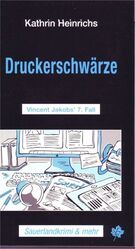 Druckerschwärze - Vincent Jakobs' 7. Fall