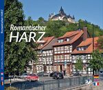 ISBN 9783934328327: HARZ – Romantischer Harz – Mit Panorama- und aktueller Hexenstieg-Karte